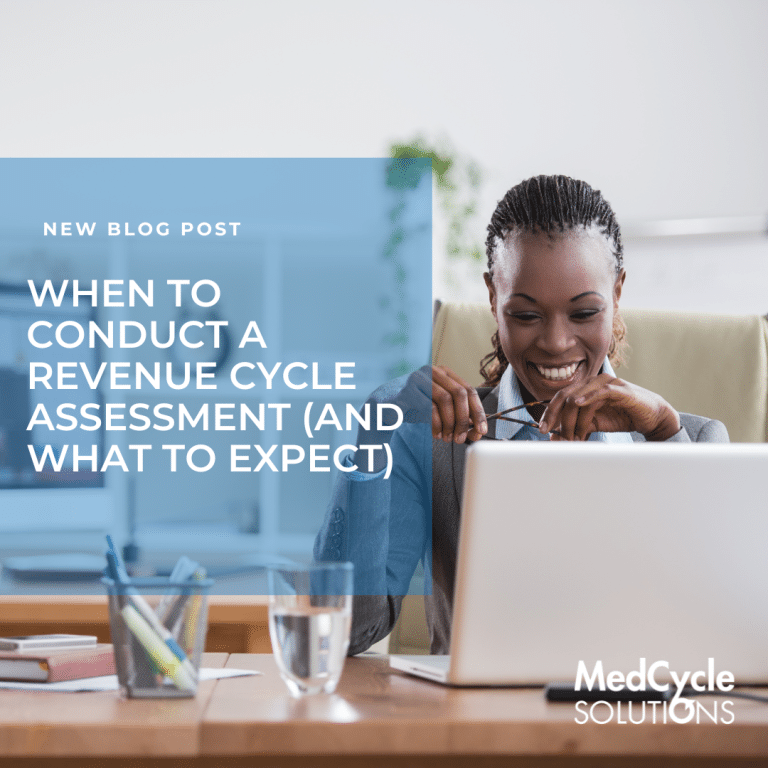 When to Conduct a Revenue Cycle Assessment (And What to Expect)