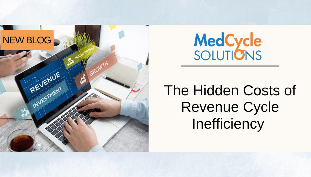The Hidden Costs of Revenue Cycle Inefficiency