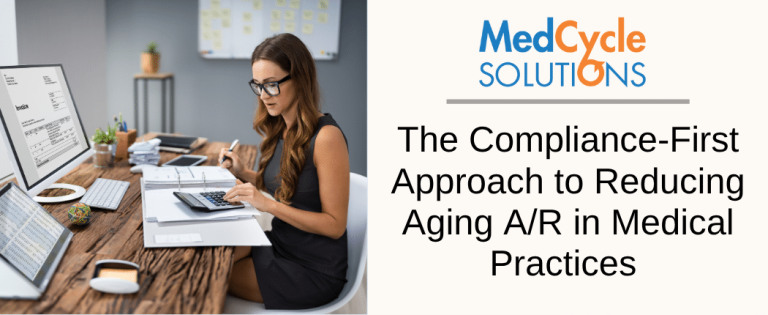 The Compliance-First Approach to Reducing Aging A/R in Medical Practices
