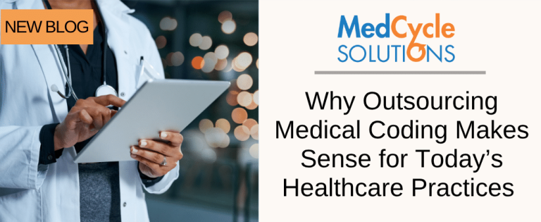 Why Outsourcing Medical Coding Makes Sense for Today’s Healthcare Practices