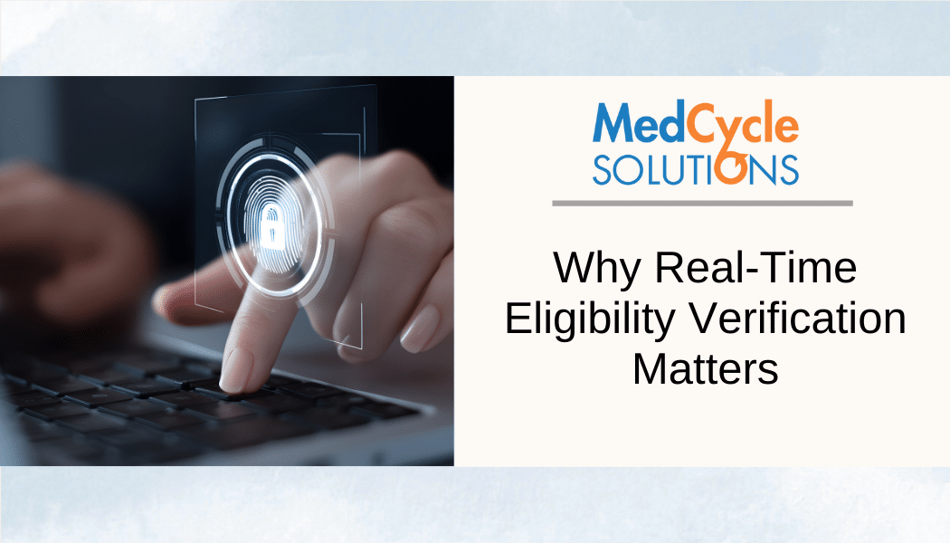 Why Real-Time Eligibility Verification Matters