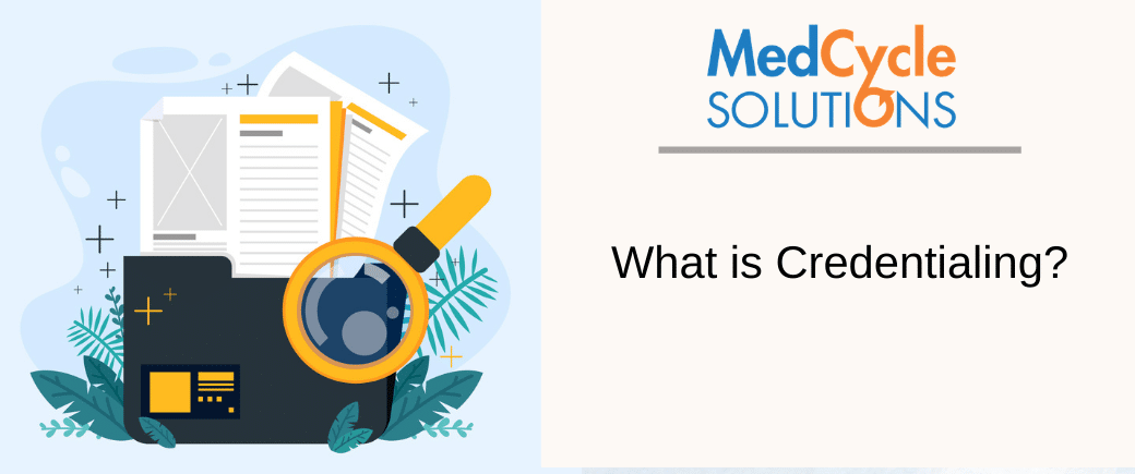 What Is Credentialing?