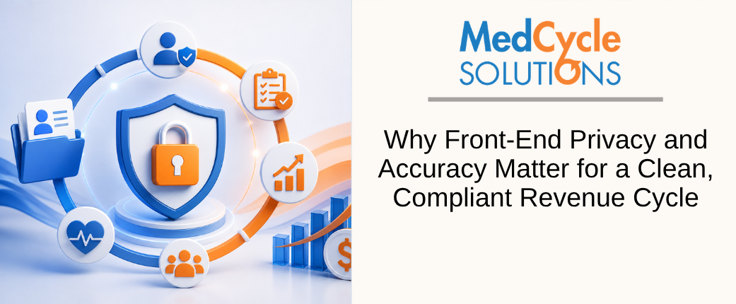 HIPAA & Compliance in Scheduling Services: Why Front-End Privacy and Accuracy Matter for a Clean, Compliant Revenue Cycle