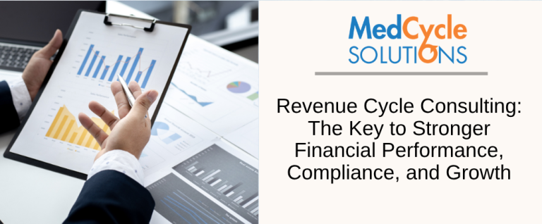 Revenue Cycle Consulting: The Key to Stronger Financial Performance, Compliance, and Growth