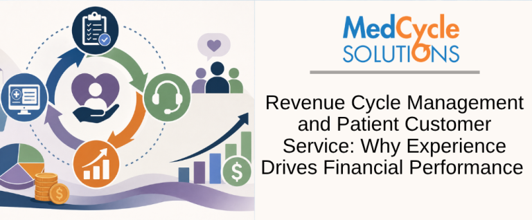 Revenue Cycle Management and Patient Customer Service: Why Experience Drives Financial Performance