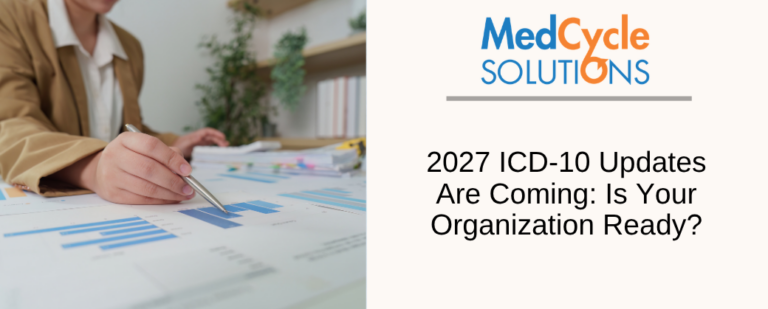 2027 ICD-10 Updates Are Coming: Is Your Organization Ready?
