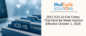 Chart of 2027 ICD-10-CM codes being made inactive October 1, 2026