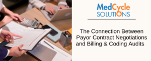 How payor contract negotiations connect to billing and coding audits